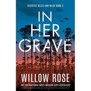 In Her Grave: An absolutely gripping mystery and suspense thriller with an incre